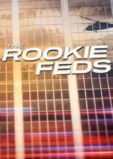 Новичок: Федералы / The Rookie: Feds