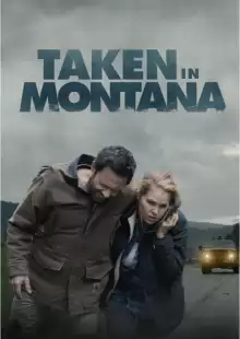 Исчезновение в Монтане / Taken in Montana